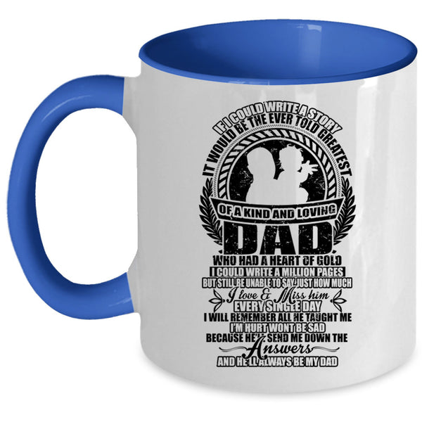 He'll Always Be My Dad Coffee Mug, Greatest Of A Kind And Loving Dad Accent Mug