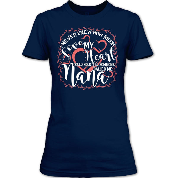 How Much Love My Heart T Shirt, Someone Called Me Nana T Shirt