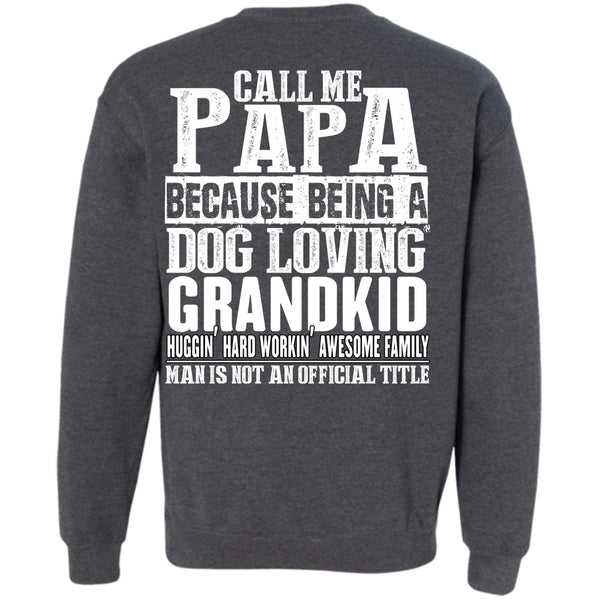 Dog Loving Grandkid T Shirt, I Love Papa Sweatshirt