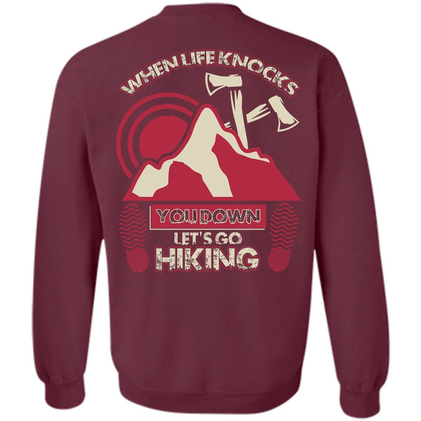 I Love Hiking T Shirt, When Life Knocks Sweatshirt