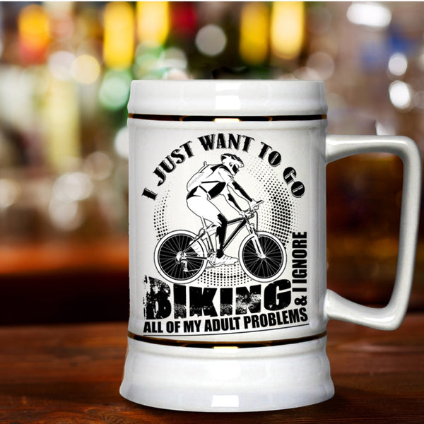 I Ignore All Of My Adult Problems Beer Stein 22oz, I Just Want To Go Biking Beer Mug
