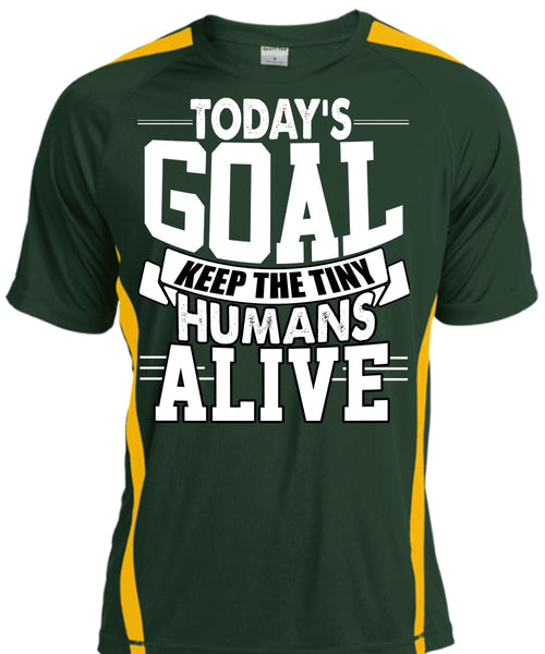 Today's Goal Keep The Tiny Humans Alive T Shirt, Being A Son T Shirt, Cool Shirt