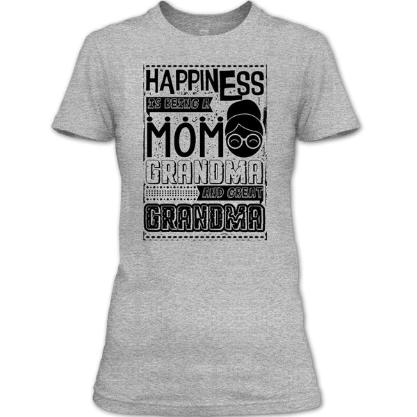 Happiness Is Being A Mom T Shirt, And Great Grandma T Shirt
