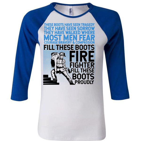 Firefighter Fill These Boots Proudly T Shirt, I Love Firefighter T Shirt, Awesome T-Shirts