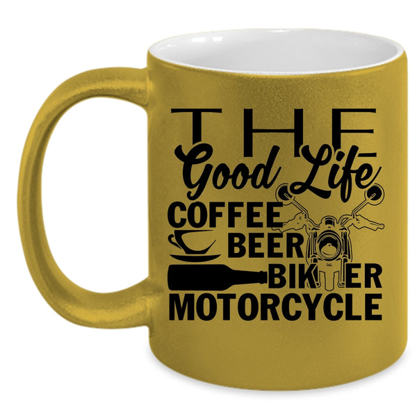 Biker Motorcycle Coffee Mug, The Good Life Coffee Beer Accent Mug