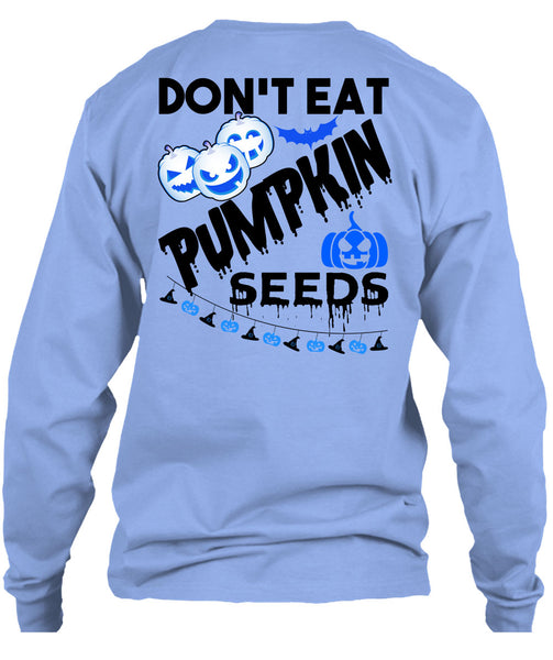 Don't Eat Pumpkin Seeds T Shirt, Wait For Halloween T Shirt