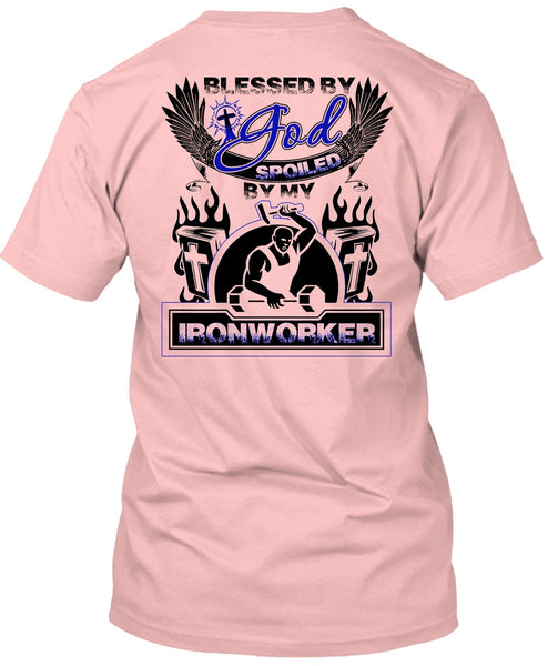 God Spoiled By My Ironworker T Shirt, I Love Ironworker T Shirt