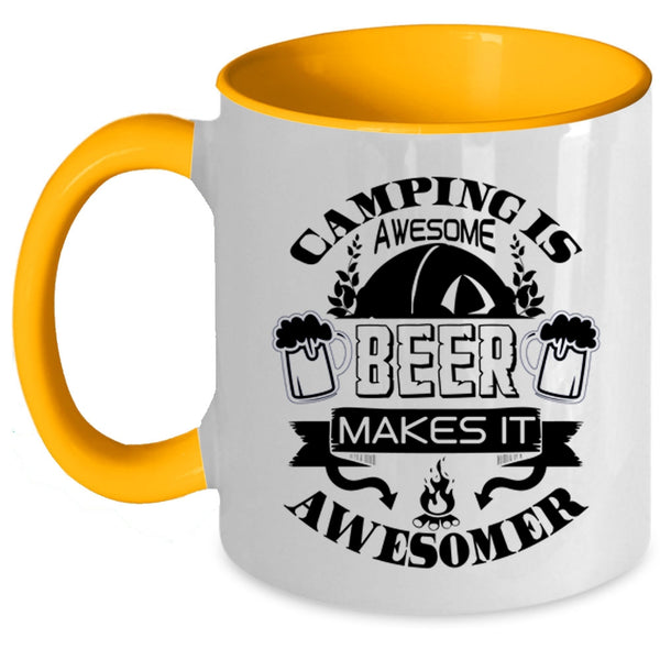 Beer Makes It Awesomer Coffee Mug, Camping Is Awesome Accent Mug