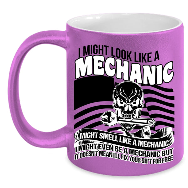 I Might Even Be A Mechanic Coffee Mug, I Might Look Like A Mechanic Accent Mug