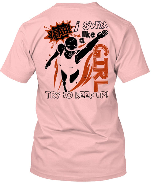 I Swim Like A Girl T Shirt, I Love Swimming T Shirt