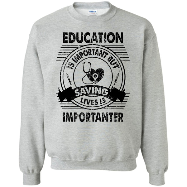 Coolest Nurse T Shirt, Education Is Important Sweatshirt