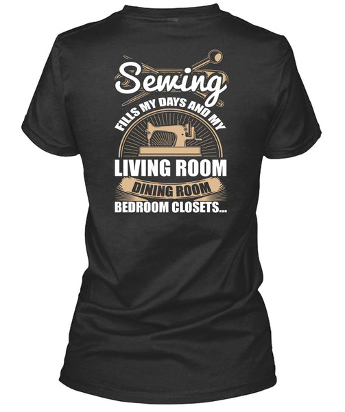Sewing Fills My Days T Shirt, Living Room Dining Room T Shirt