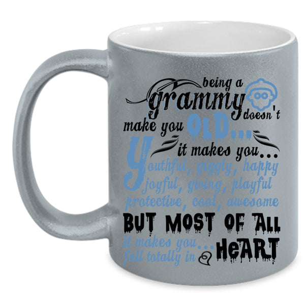 Cute Coffee Mug, Being A Grammy Doesn't Make You Old Accent Mug