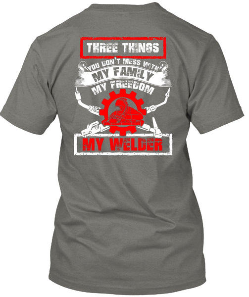 My Family My Freedom My Welder T Shirt, Being A Welder T Shirt