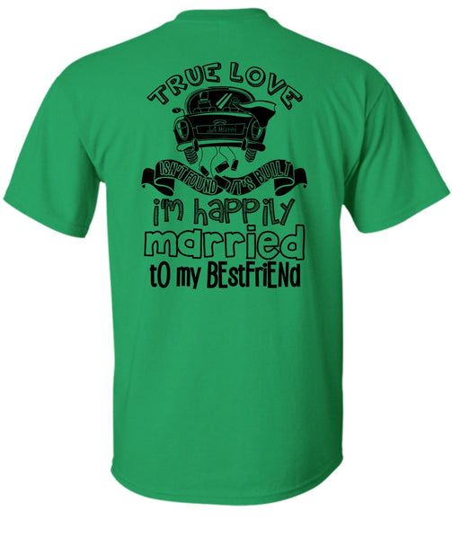 I'm Happily Married To My Best Friend T Shirt, I Love Husband T Shirt