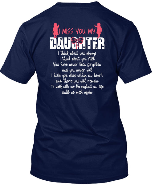I Miss You My Daughter T Shirt, Being A Daughter T Shirt