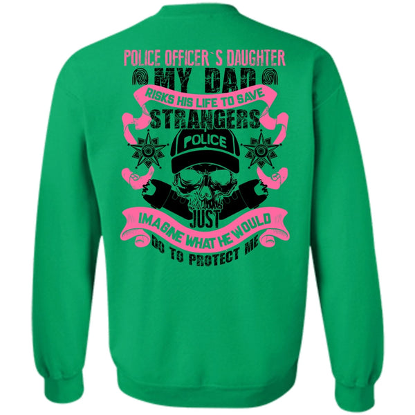 I Love Police T Shirt, Police Officer's Daughter Sweatshirt