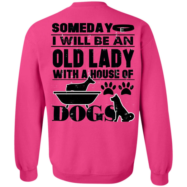 I Love My Dog T Shirt, I Will Be An Old Lady Sweatshirt