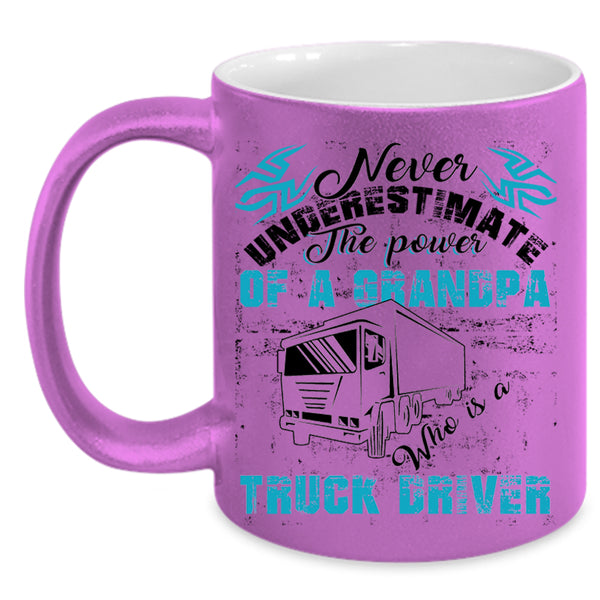 Funny Trucker Coffee Mug, The Power Of A Grandpa Is A Truck Driver Accent Mug