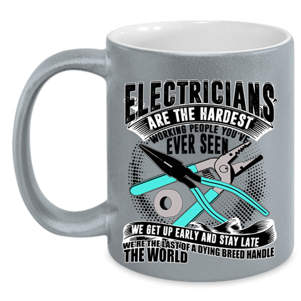 Cool Job Title Coffee Mug, Electricians Are The Hardest Working Accent Mug