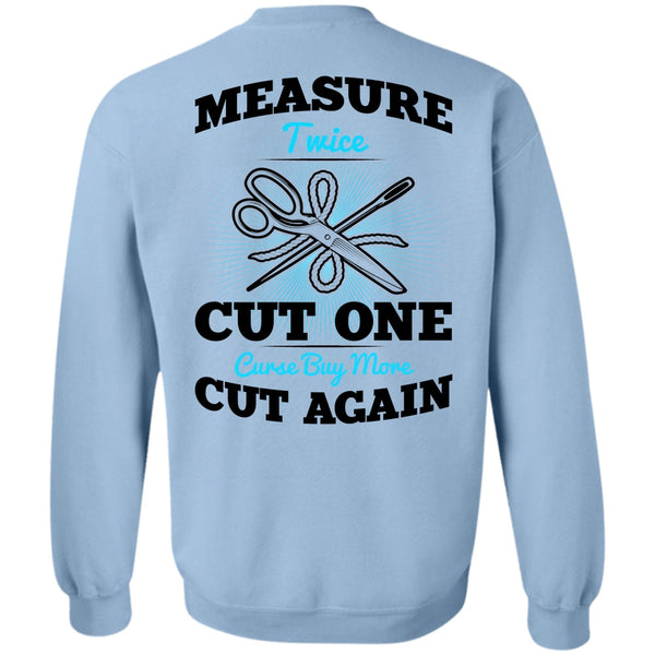 I Love Knitting T Shirt, Measure Twice Cut One Sweatshirt