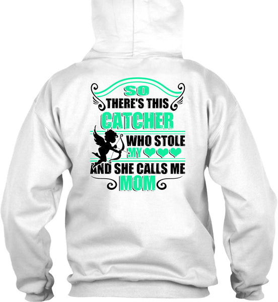 So There's This Catcher Who Stole My Heart T Shirt, Being A Mommy T Shirt