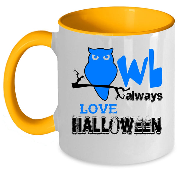 Cool Halloween Coffee Mug, Owl Always Love Halloween Accent Mug