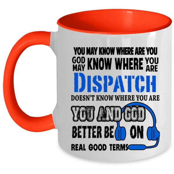 Cool Gift For Dispatcher Coffee Mug, Cute Dispatcher Accent Mug