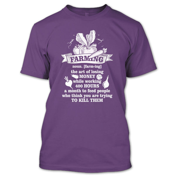 Farming T Shirt, The Art Of Losing Money T Shirt