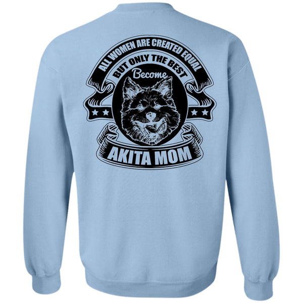 I Love Akita T Shirt, Become Akita Mom Sweatshirt