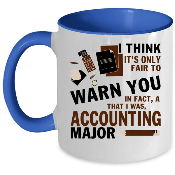 Funny Gift For Accountant Coffee Mug, Accounting Major Accent Mug