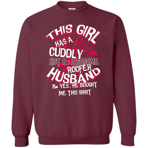 Yes He Bought Me This Shirt T Shirt, Coolest Roofer Sweatshirt