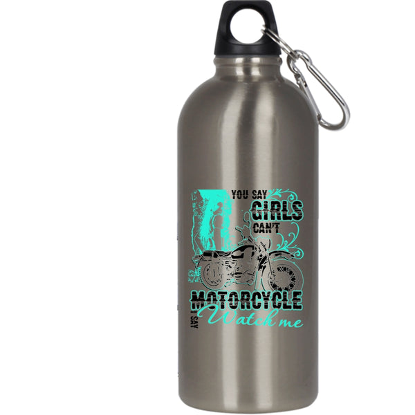 You Say Girls Can't Motorcycle 20 oz Stainless Steel Bottle,I Say Watch Me Outdoor Sports Water Bottle