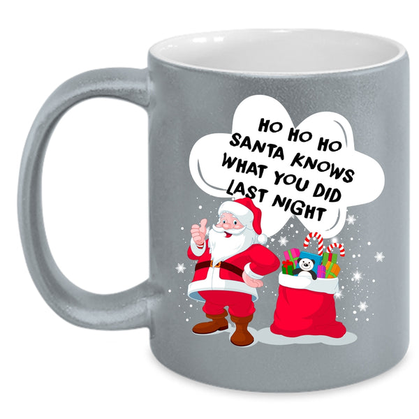 Santa Knows What You Did Last Night Coffee Mug, Cute Santa Coffee Cup