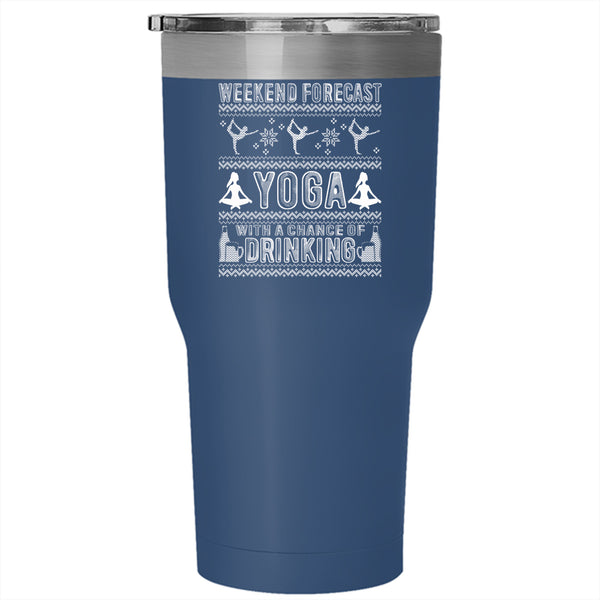 Weekend Forecast Yoga Tumbler 30 oz Stainless Steel, Cute Christmas Travel Mug