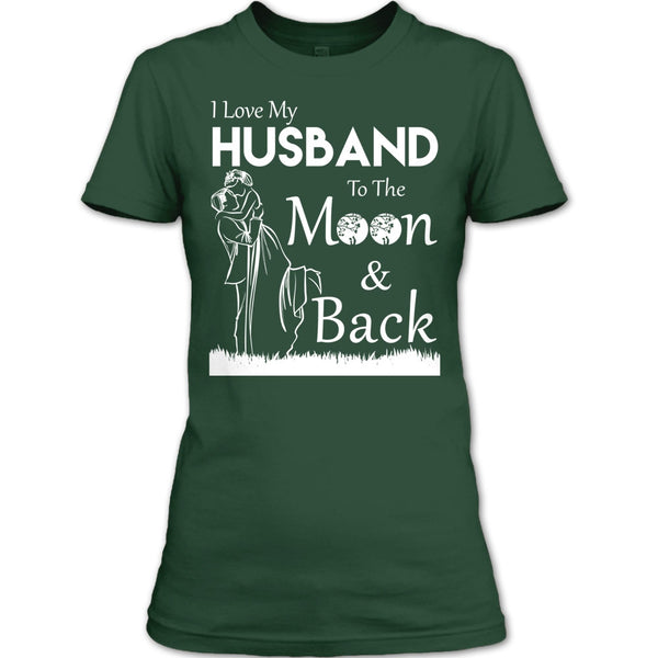 I Love Husband T Shirt, To The Moon And Back T Shirt