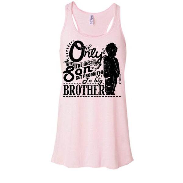 Only The Best Son T Shirt, Coolest Big Brother Tank Top