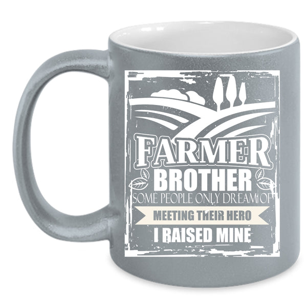 Farmer Brother Coffee Mug, I Raise A Farmer Coffee Cup
