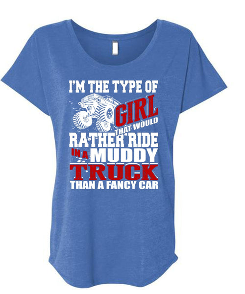 Ride In A Muddy Truck T Shirt, Fancy Car T Shirt, Cool Shirt (Ladies' Triblend Dolman Sleeve)