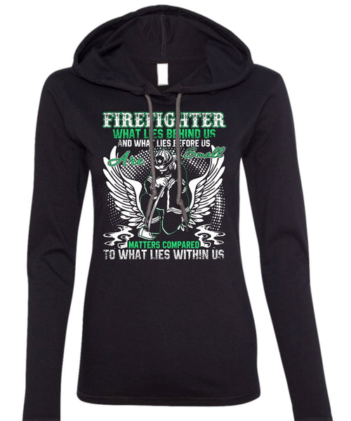 Firefighter T Shirt, Being A Firefighter T Shirt (Anvil Ladies Ringspun Hooded)