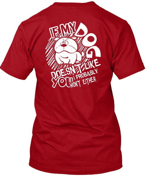 If My Dog Doesn't Like T Shirt, My Favorite T Shirt