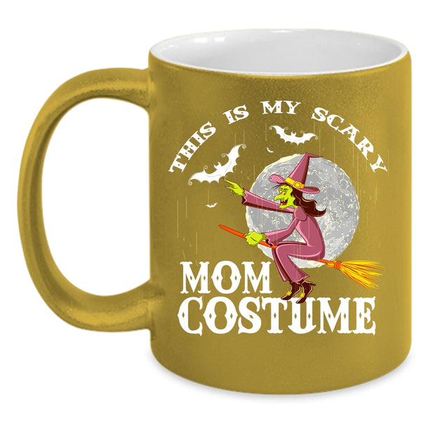 This Is My Scary Mom Costume Coffee Mug, My Scary Mom Costume Coffee Cup