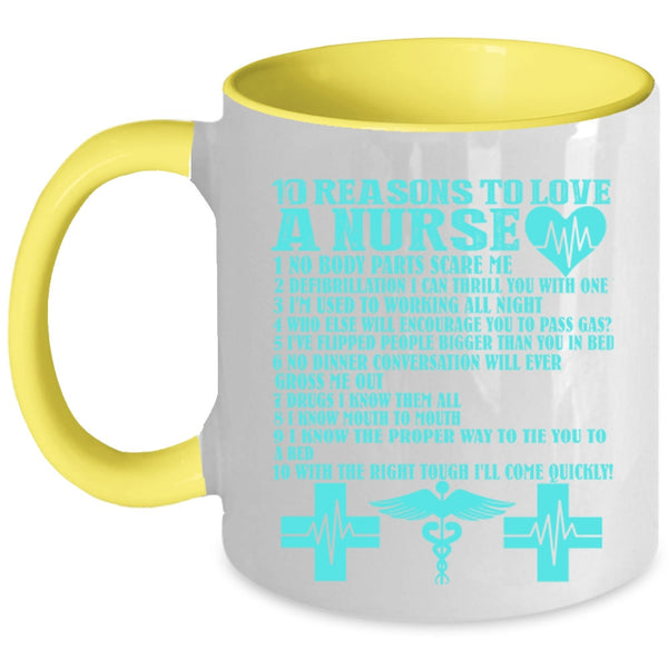 Cute Nurses Coffee Mug, 10 Reasons To Love A Nurse Accent Mug