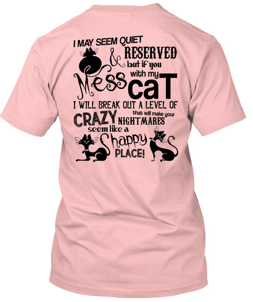 You Mess With My Cat T Shirt, I Love My Cat T Shirt