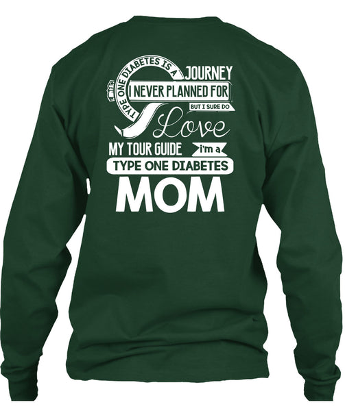 I'm A Type One Diabetes Mom T Shirt, I Never Planned T Shirt