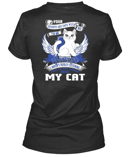 I Was Too Busy Thinking About My Cat T Shirt, My Favorite T Shirt