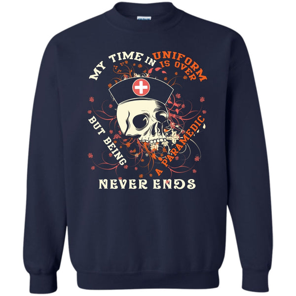 Being A Paramedic Never End T Shirt, Coolest Paramedic Sweatshirt