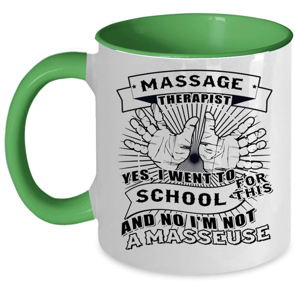 I Went To School For This Coffee Mug, Massage Therapist Accent Mug