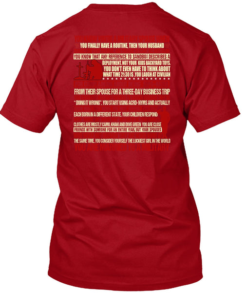 You Are Married To A Military T Shirt, Being A Veteran T Shirt