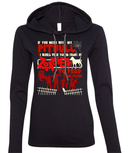 You Mess With My Pit Bull T Shirt, My Favorite T Shirt (Anvil Ladies Ringspun Hooded)